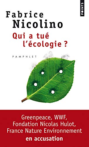 9782757825433: Qui a Tu' L''Cologie? (Points documents): WWF, Greenpeace, Fondation Nicolas Hulot, France Nature Environnement en accusation