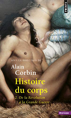 Imagen de archivo de Histoire du corps : Tome 2, De la rvolution  la Grande Guerre a la venta por medimops