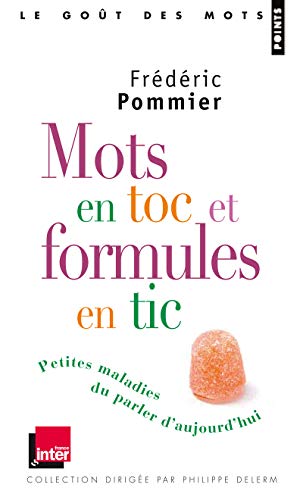 Stock image for Mots En Toc Et Formules En Tic : Petites Maladies Du Parler D'aujourd'hui for sale by RECYCLIVRE