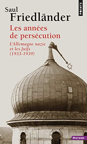 9782757826294: Les Annes de perscution, tome 1: L'Allemagne nazie et les Juifs (1933-1939) (Points Histoire, 1)