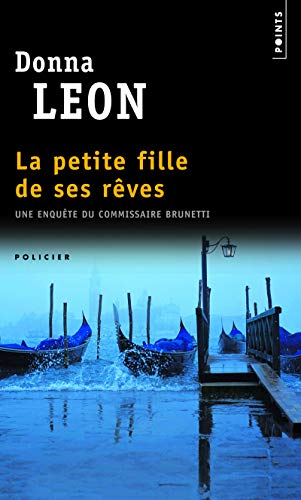 Stock image for Petite Fille de Ses Rves. Une Enqute Du Commissaire Brunetti(la) (French Edition) for sale by Better World Books
