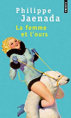 Beispielbild fr La Femme et l'ours [Pocket Book] Jaenada, Philippe zum Verkauf von LIVREAUTRESORSAS