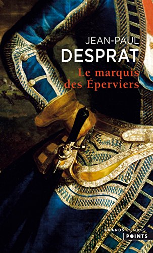 Beispielbild fr Le Marquis des Eperviers [Pocket Book] Desprat, Jean-paul zum Verkauf von LIVREAUTRESORSAS