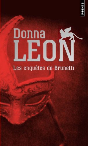 Stock image for Les enqutes de Brunetti: Mort  la Fenice suivi de Mort en terre trangre et de Un Vnitien anonyme for sale by Ammareal