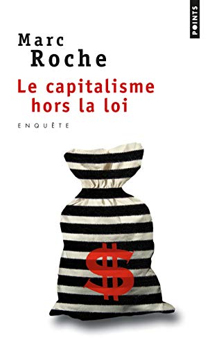 9782757828625: Le Capitalisme hors la loi (Points documents)