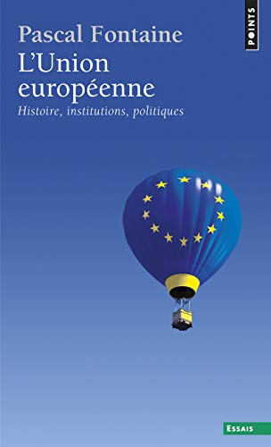 Beispielbild fr L'Union europenne. Histoire, institutions, politiques zum Verkauf von Ammareal