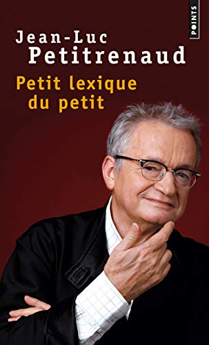 Stock image for Petit Lexique du petit for sale by books-livres11.com