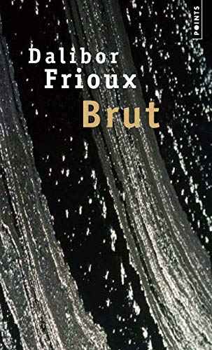 Beispielbild fr Brut [Pocket Book] Frioux, Dalibor zum Verkauf von LIVREAUTRESORSAS