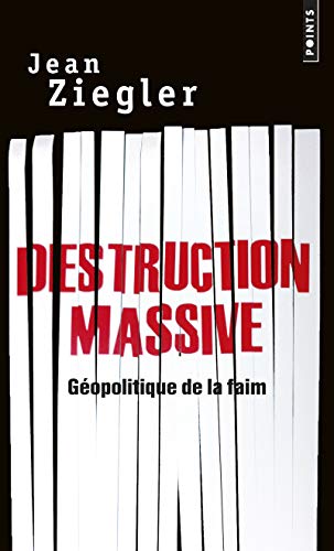 Imagen de archivo de Destruction Massive. G'Opolitique de La Faim a la venta por ThriftBooks-Dallas