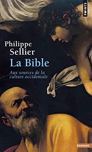 Stock image for La Bible. Aux sources de la culture occidentale [Pocket Book] Sellier, Philippe for sale by LIVREAUTRESORSAS