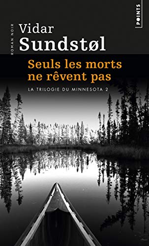 Stock image for Seuls les morts ne rvent pas (La Trilogie du Minnesota: Vol. 2) for sale by Librairie Th  la page