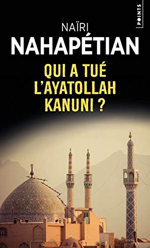 Beispielbild fr Qui a tu l'ayatollah Kanuni? [Pocket Book] Nahapetian, Nairi zum Verkauf von LIVREAUTRESORSAS