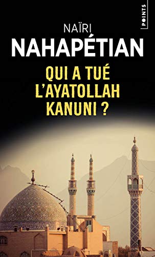 Imagen de archivo de Qui a tu l'ayatollah Kanuni? [Pocket Book] Nahapetian, Nairi a la venta por LIVREAUTRESORSAS