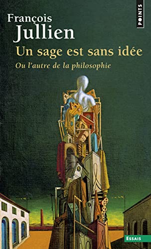 Beispielbild fr Un sage est sans ide: Ou l'autre de la philosophie zum Verkauf von Ammareal