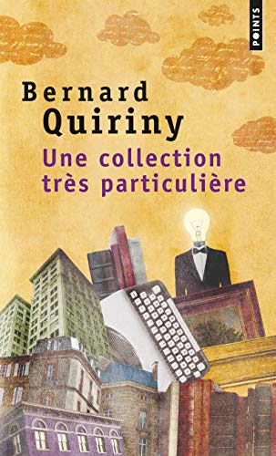 Beispielbild fr Une collection tr s particuli re [Pocket Book] Quiriny, Bernard zum Verkauf von LIVREAUTRESORSAS