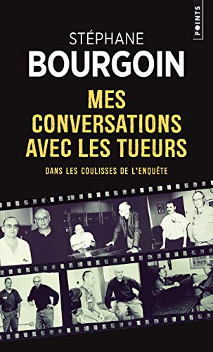 9782757833582: Mes conversations avec les tueurs: Dans les coulisses de l'enqute (Points Policiers)