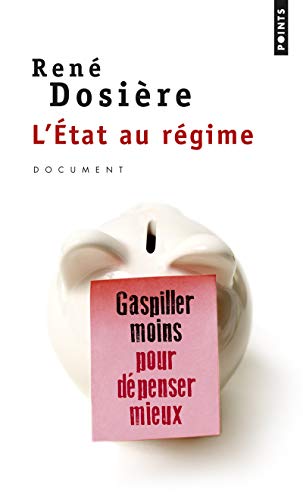 9782757836118: L'Etat au rgime. Gaspiller moins pour dpenser mieux: 1 (Points documents)