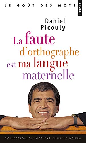 Stock image for La Faute d'orthographe est ma langue maternelle for sale by books-livres11.com