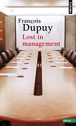 9782757836620: Lost in management: La vie quotidienne des entreprises au XXIe sicle (Points Essais)