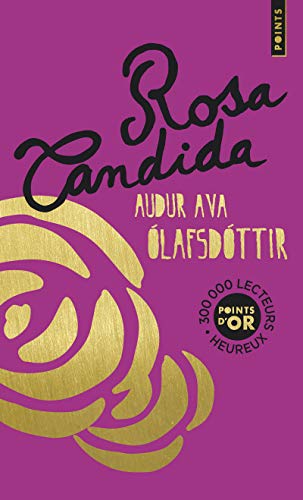 Stock image for Rosa Candida. (Points d'or) Audur Ava Olafsdottir, AUDUR AVA for sale by LIVREAUTRESORSAS