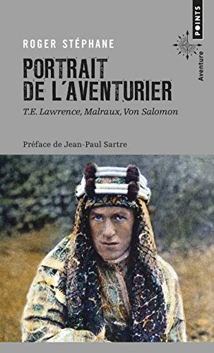 Beispielbild fr Portrait de l'aventurier: T.E. Lawrence, Malraux, Von Salomon zum Verkauf von Ammareal