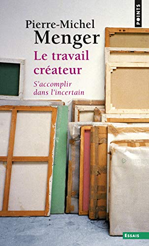 Beispielbild fr Travail Cr'ateur. S'Accomplir Dans L'Incertain(le) (Points essais) (French Edition) zum Verkauf von Powell's Bookstores Chicago, ABAA