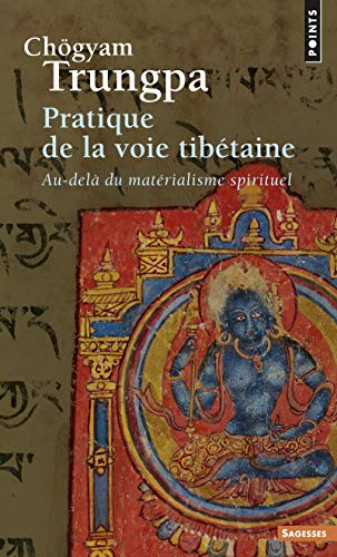 9782757839874: Pratique de la voie tibtaine ((rdition)): Au-del du matrialisme spirituel (Points Sagesses)