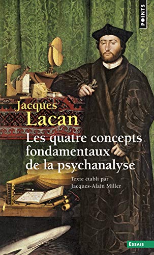 Imagen de archivo de Les Quatre concepts fondamentaux de la psychanalyse, tome 11 ((rdition)): Le Sminaire livre XI a la venta por Ammareal