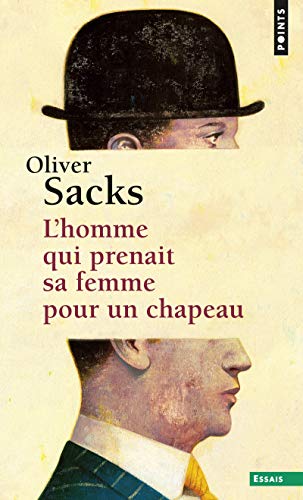 Stock image for L'homme qui prenait sa femme pour un chapeau : Et autres rcits cliniques [ The Man Who Mistook His Wife For A Hat: And Other Clinical Tales ] (French Edition) for sale by GF Books, Inc.