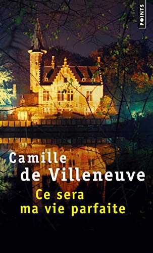 Beispielbild fr Ce sera ma vie parfaite Villeneuve, Camille (de) zum Verkauf von BIBLIO-NET