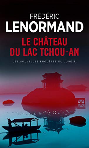 Stock image for Chteau Du Lac Tchou-An. Les Nouvelles Enqutes Du Juge Ti, Vol. 1(le) for sale by Buchpark