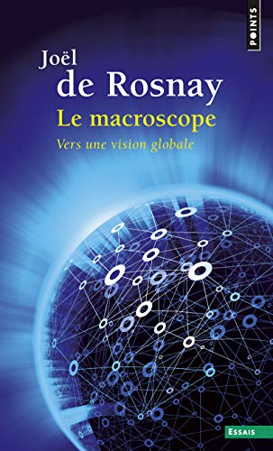 9782757841136: Macroscope . Vers Une Vision Globale(le)