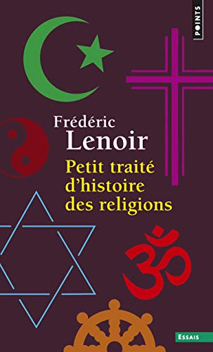 9782757841761: PETIT TRAITE D'HISTOIRE DES RELIGIONS (Points Essais)