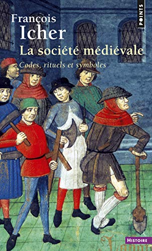 Stock image for La socit mdivale : Codes, rituels et symboles for sale by medimops