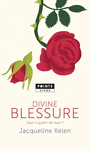 Imagen de archivo de Divine blessure: Faut-il gurir de tout? a la venta por Librairie Pic de la Mirandole