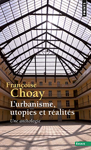 Beispielbild fr L'urbanisme, utopies et ralits : Une anthologie zum Verkauf von medimops