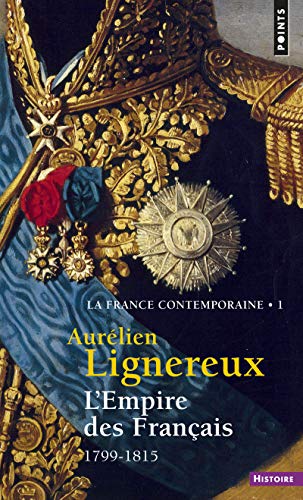 9782757844557: La France contemporaine: Tome 1, L'Empire des Franais (1799-1815)