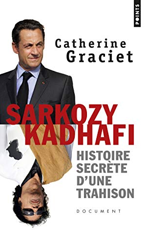 9782757845257: Sarkozy-Kadhafi: Histoire secrte d'une trahison