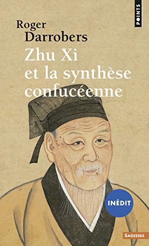 Beispielbild fr Zhu Xi et la synthse confucenne (indit) (Voix spirituelles) zum Verkauf von LeLivreVert