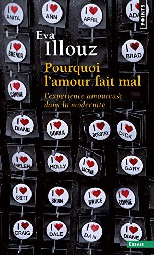 Stock image for Pourquoi l'amour fait mal: L'exp rience amoureuse dans la modernit for sale by HPB-Emerald