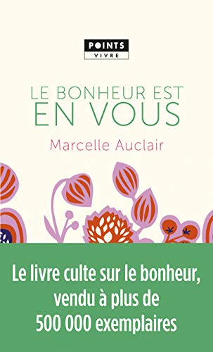 Stock image for Le bonheur est en vous (POINTS Vivre) for sale by WorldofBooks