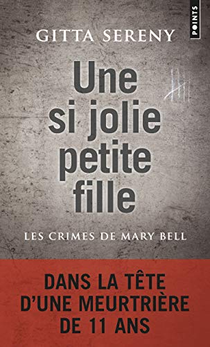 Beispielbild fr Une si jolie petite fille - Les Crimes de Mary Bell zum Verkauf von Ammareal