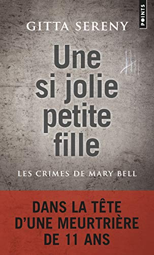 Stock image for Une si jolie petite fille - Les Crimes de Mary Bell for sale by Ammareal