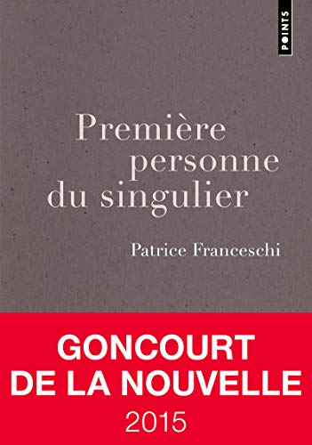 Beispielbild fr Premire personne du singulier - Prix Goncourt de la nouvelle zum Verkauf von Ammareal