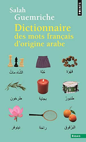 Beispielbild fr Dictionnaire des mots franais d'origine arabe (et turque et persane) : Accompagn d'une anthologie littraire, 400 extraits d'auteurs franais, de Rabelais . Houellebecq zum Verkauf von medimops