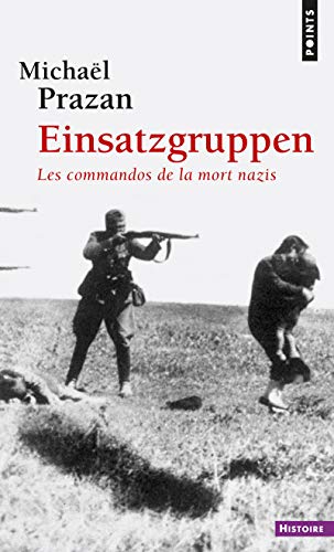 9782757851548: Einsatzgruppen ((rdition)): Les commandos de la mort nazis (Points Histoire)