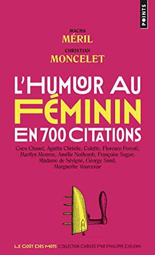 Stock image for L'humour au fminin en 700 citations for sale by Ammareal
