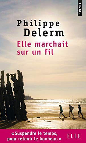 Beispielbild fr Elle marchait sur un fil (Points) zum Verkauf von WorldofBooks