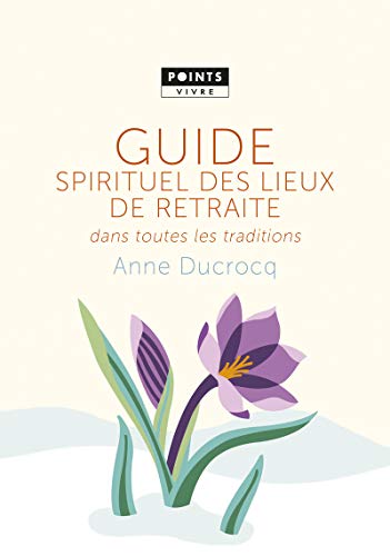Stock image for Guide spirituel des lieux de retraite dans toutes les traditions for sale by Ammareal