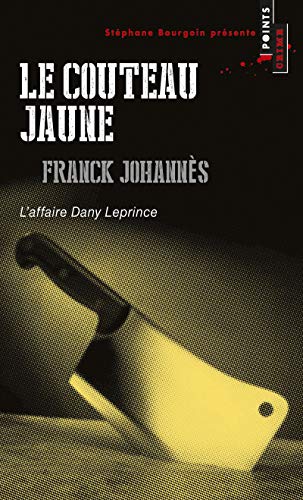 Imagen de archivo de Le couteau jaune : L'affaire Dany Leprince a la venta por medimops